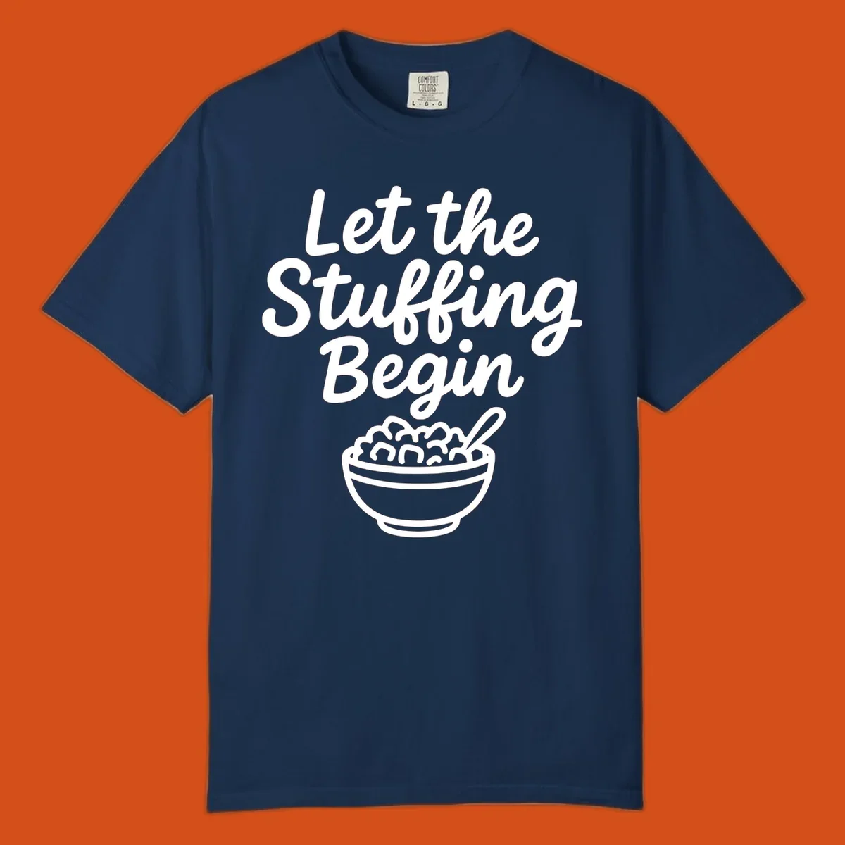 Let the Stuffing Begin graphic with a bowl of stuffing and spoon. Thanksgiving food humor.