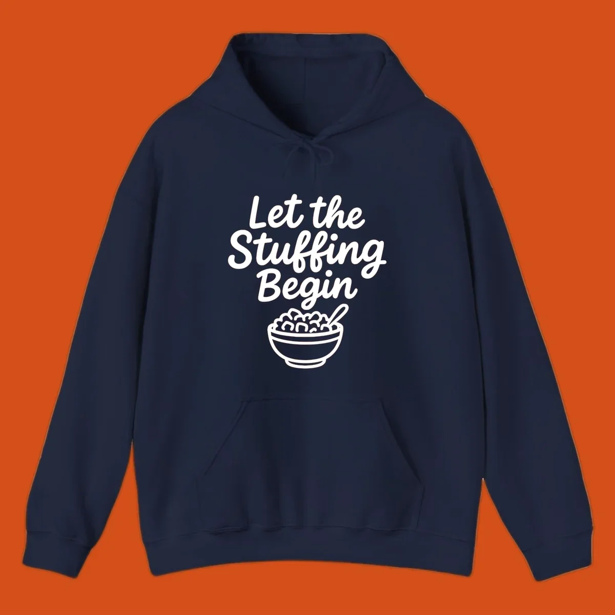 Let the Stuffing Begin graphic with a bowl of stuffing and spoon. Thanksgiving food humor.