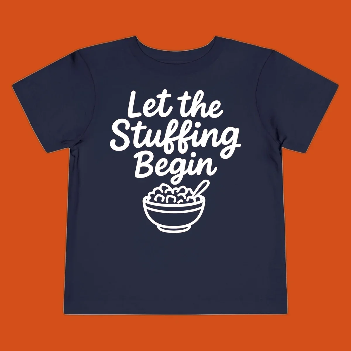 Let the Stuffing Begin graphic with a bowl of stuffing and spoon. Thanksgiving food humor.