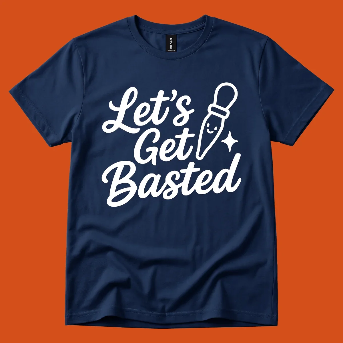 Lets Get Basted text with a cute turkey baster illustration. holiday food humor.