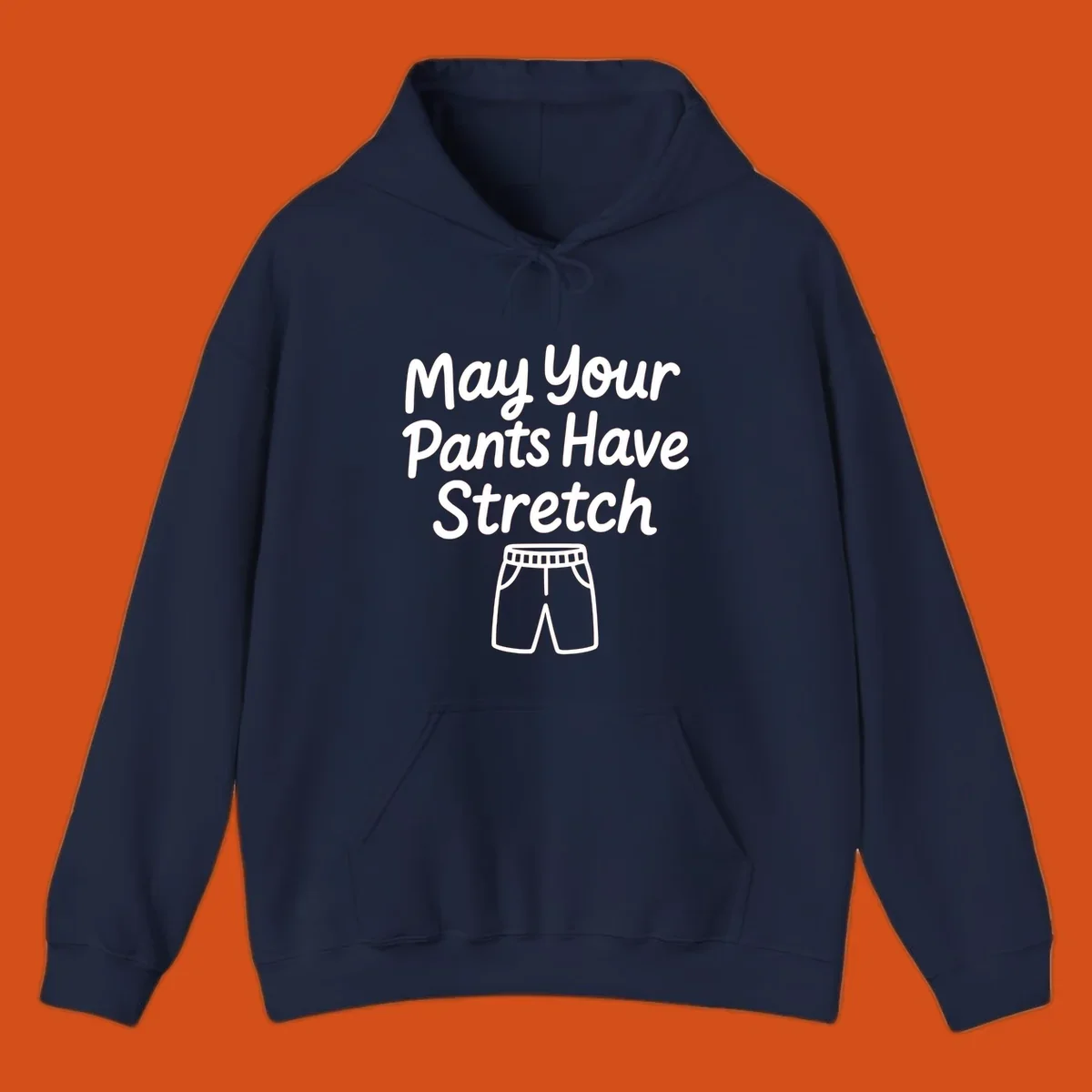 May Your Pants Have Stretch text and shorts illustration on black background.