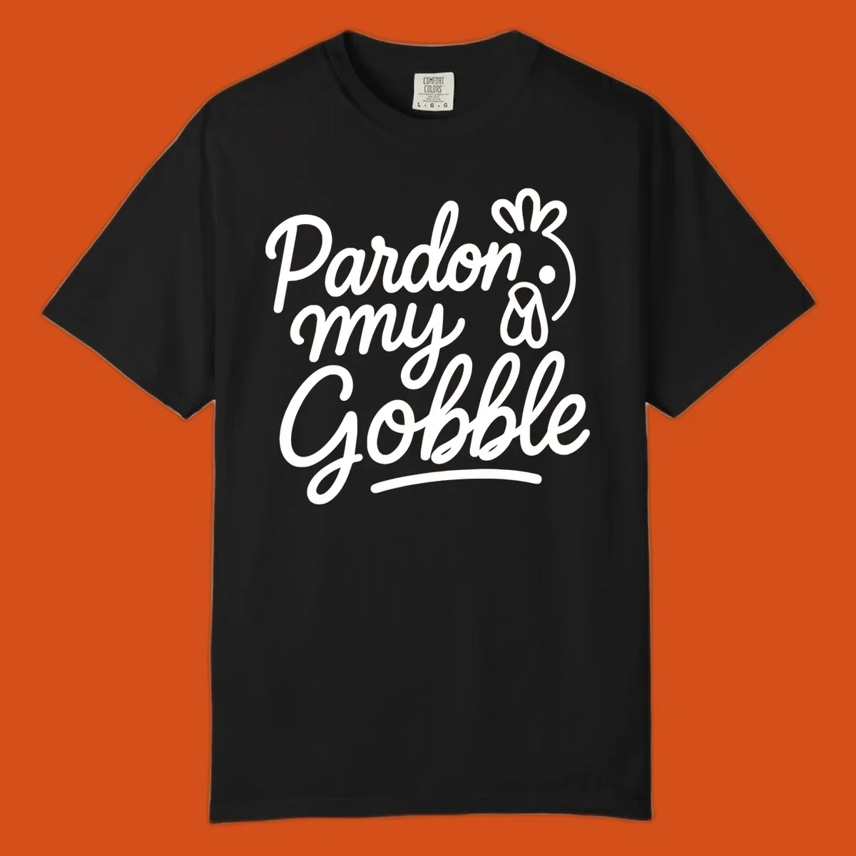 Pardon my Gobble Thanksgiving turkey illustration with text.