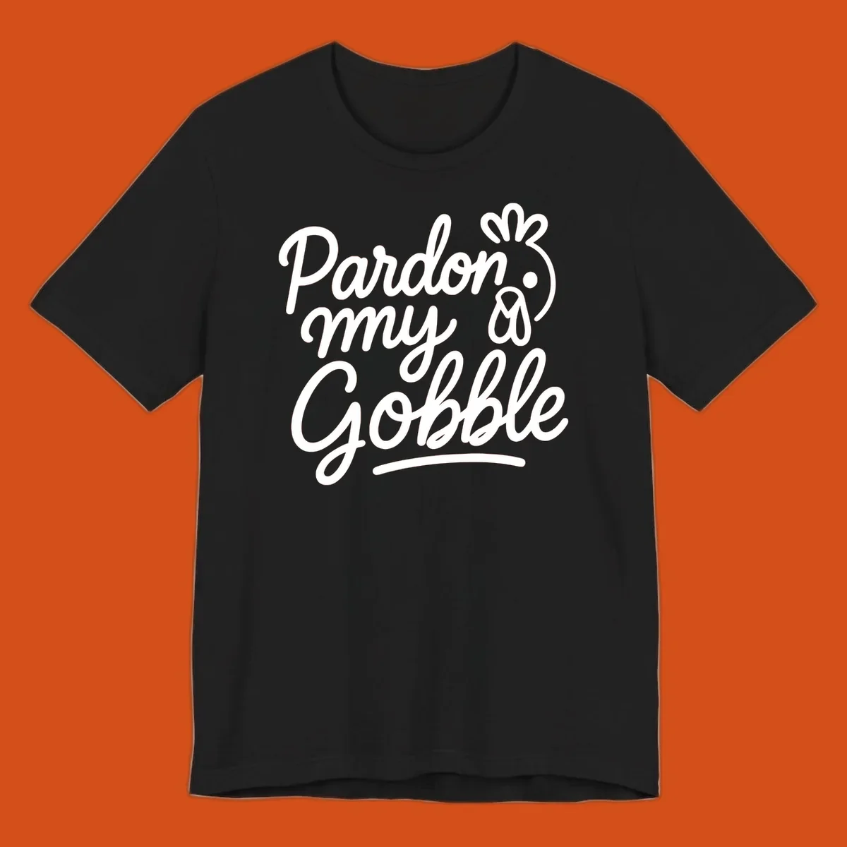 Pardon my Gobble Thanksgiving turkey illustration with text.