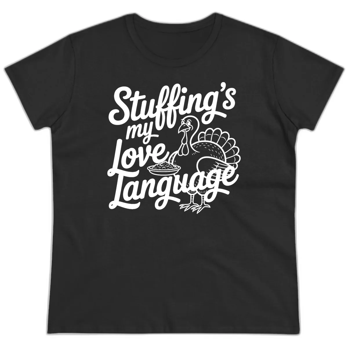 Stuffing My Love Language Turkey Ladies Tee in Black