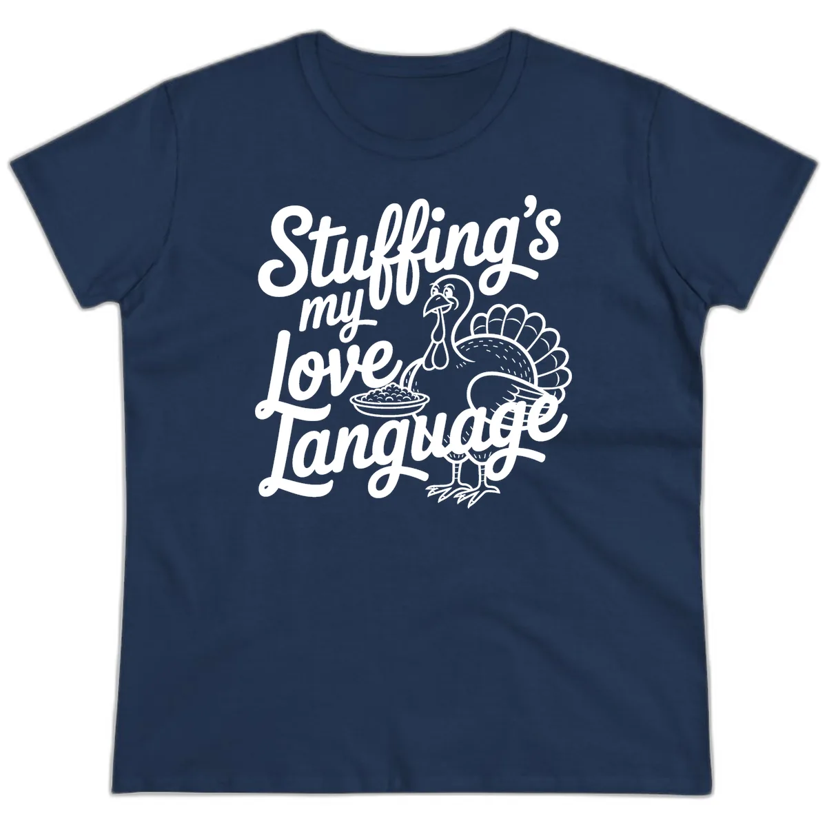 Stuffing My Love Language Turkey Ladies Tee in Navy