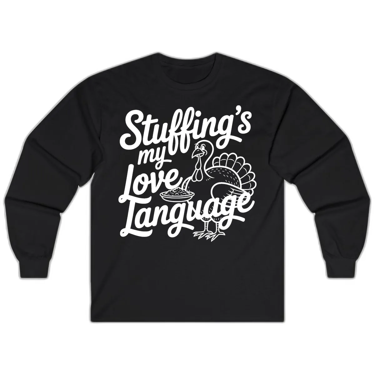 Stuffing My Love Language Turkey Long Sleeve in Black