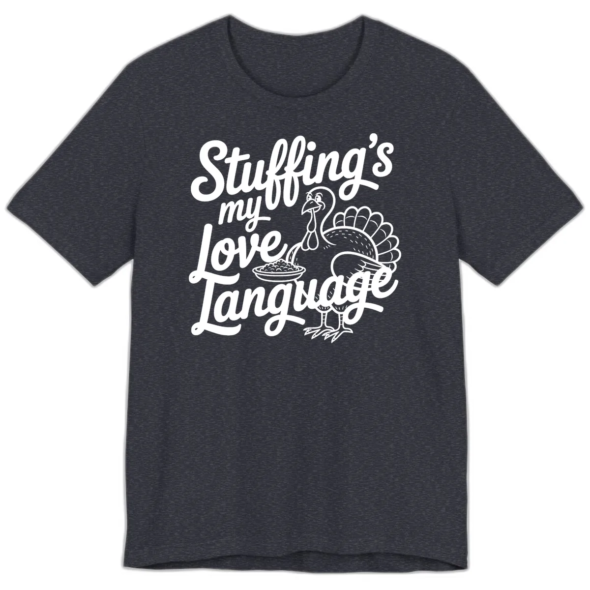 Stuffing My Love Language Turkey Premium T-Shirt in Heather Navy