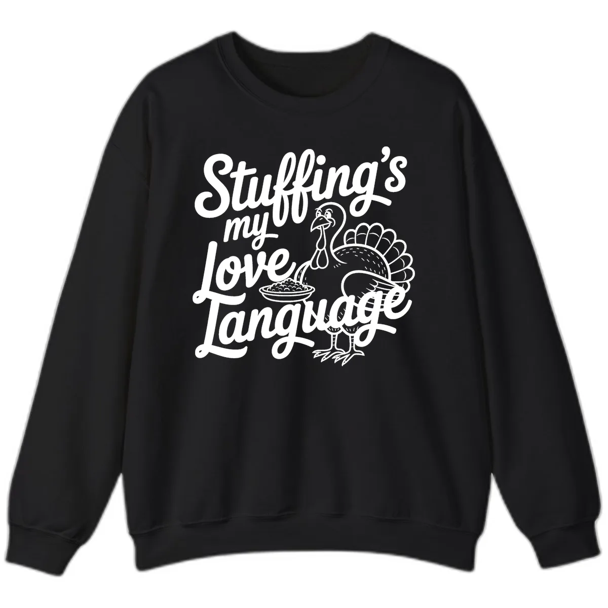 Stuffing My Love Language Turkey Sweatshirt in Black