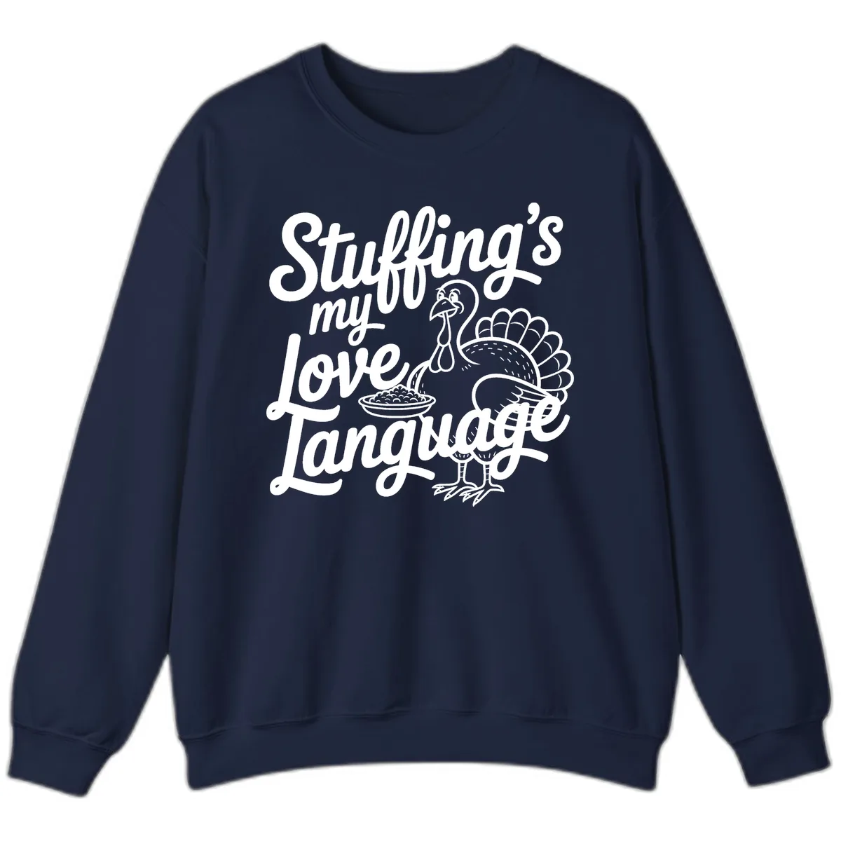 Stuffing My Love Language Turkey Sweatshirt in Navy