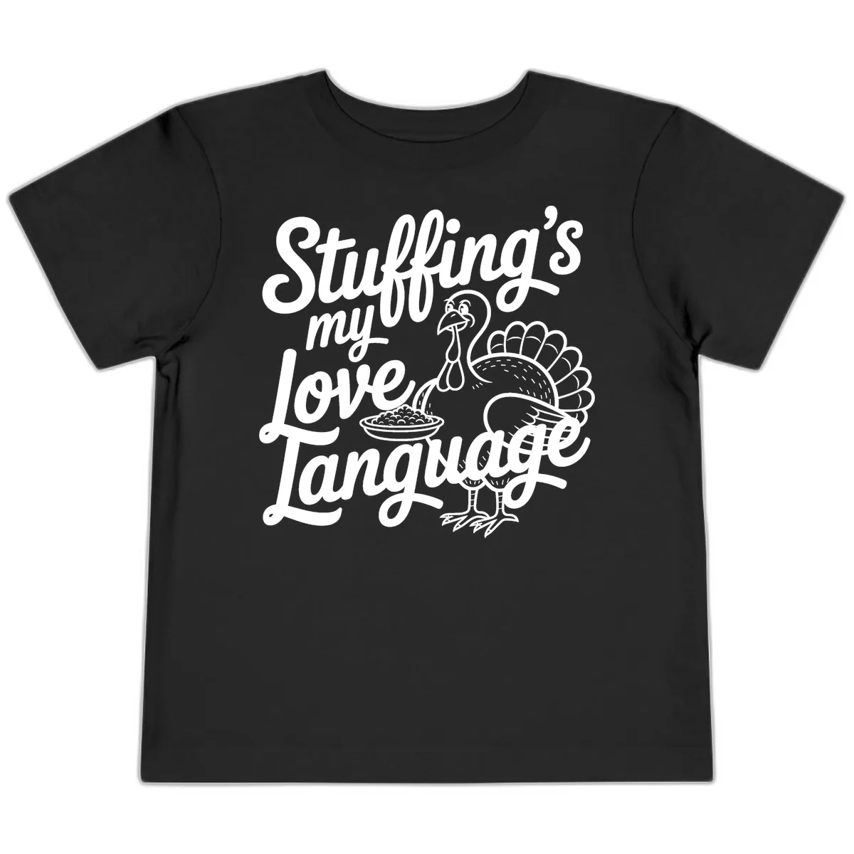 Stuffing My Love Language Turkey Toddler T-Shirt in Black
