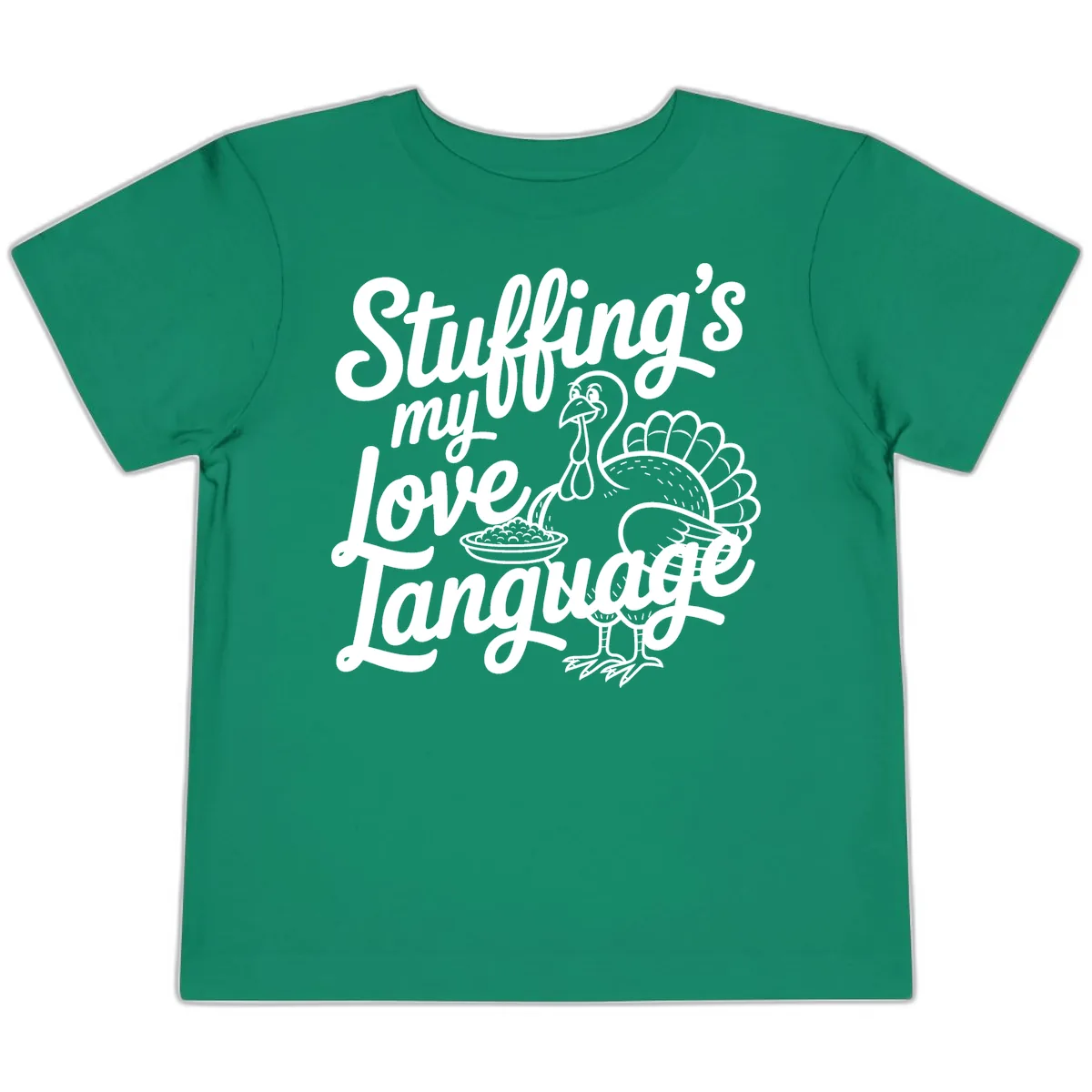 Stuffing My Love Language Turkey Toddler T-Shirt in Kelly