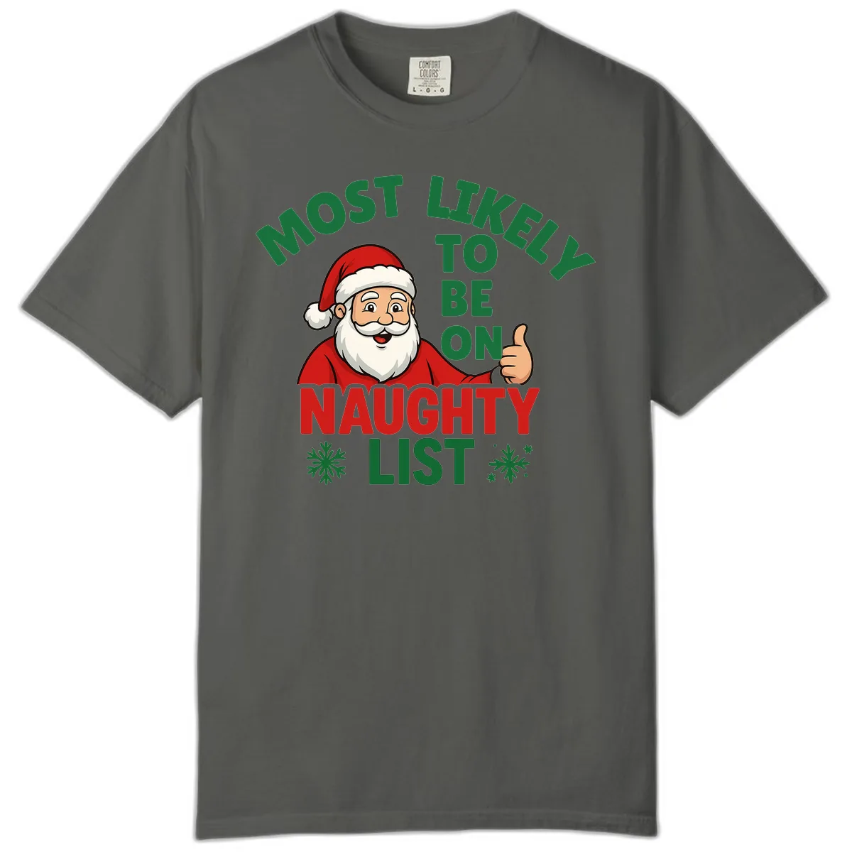 Most Likely To Be On Naughty List Santa Comfort Color in Pepper