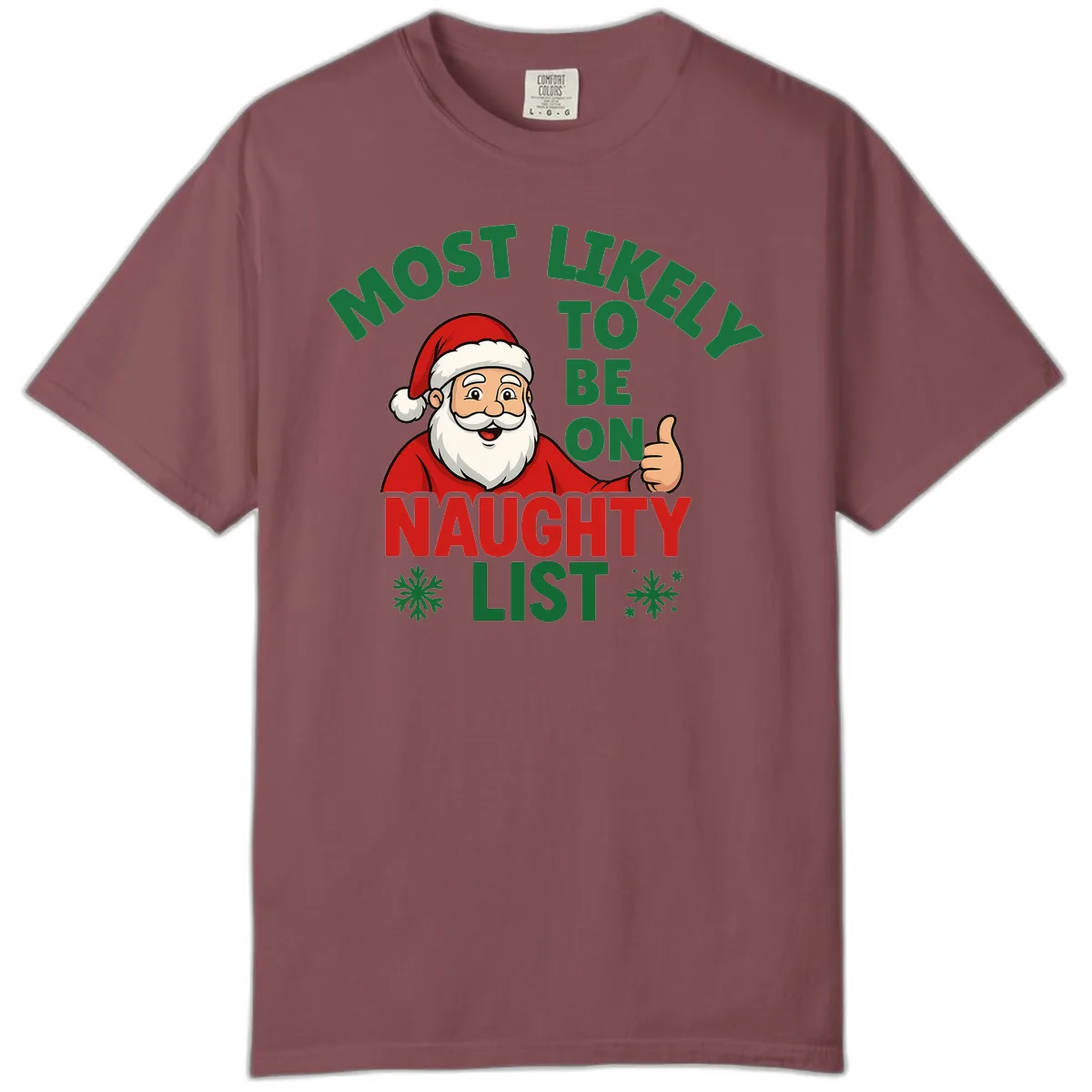 Most Likely To Be On Naughty List Santa Comfort Color in Brick