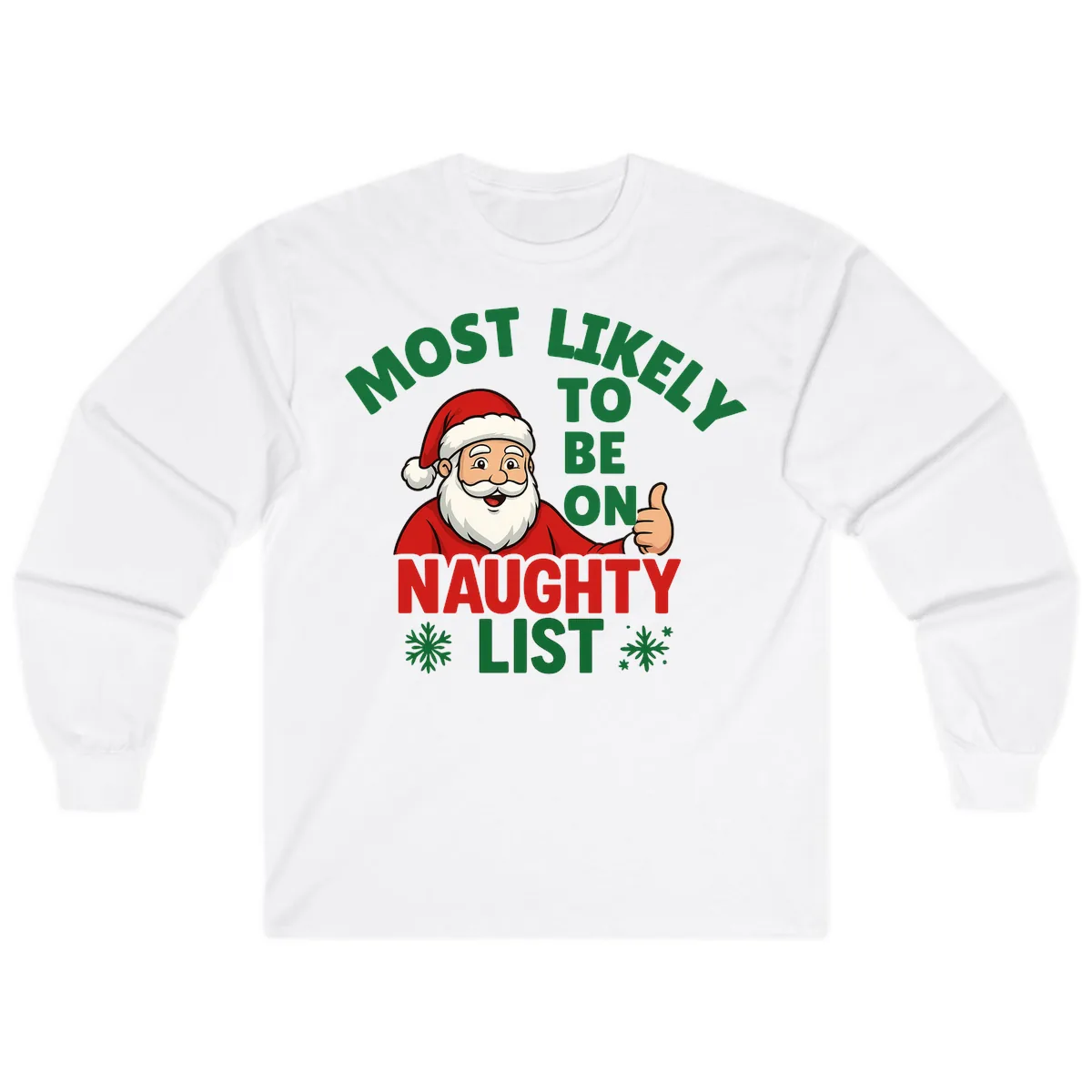Most Likely To Be On Naughty List Santa Long Sleeve in White