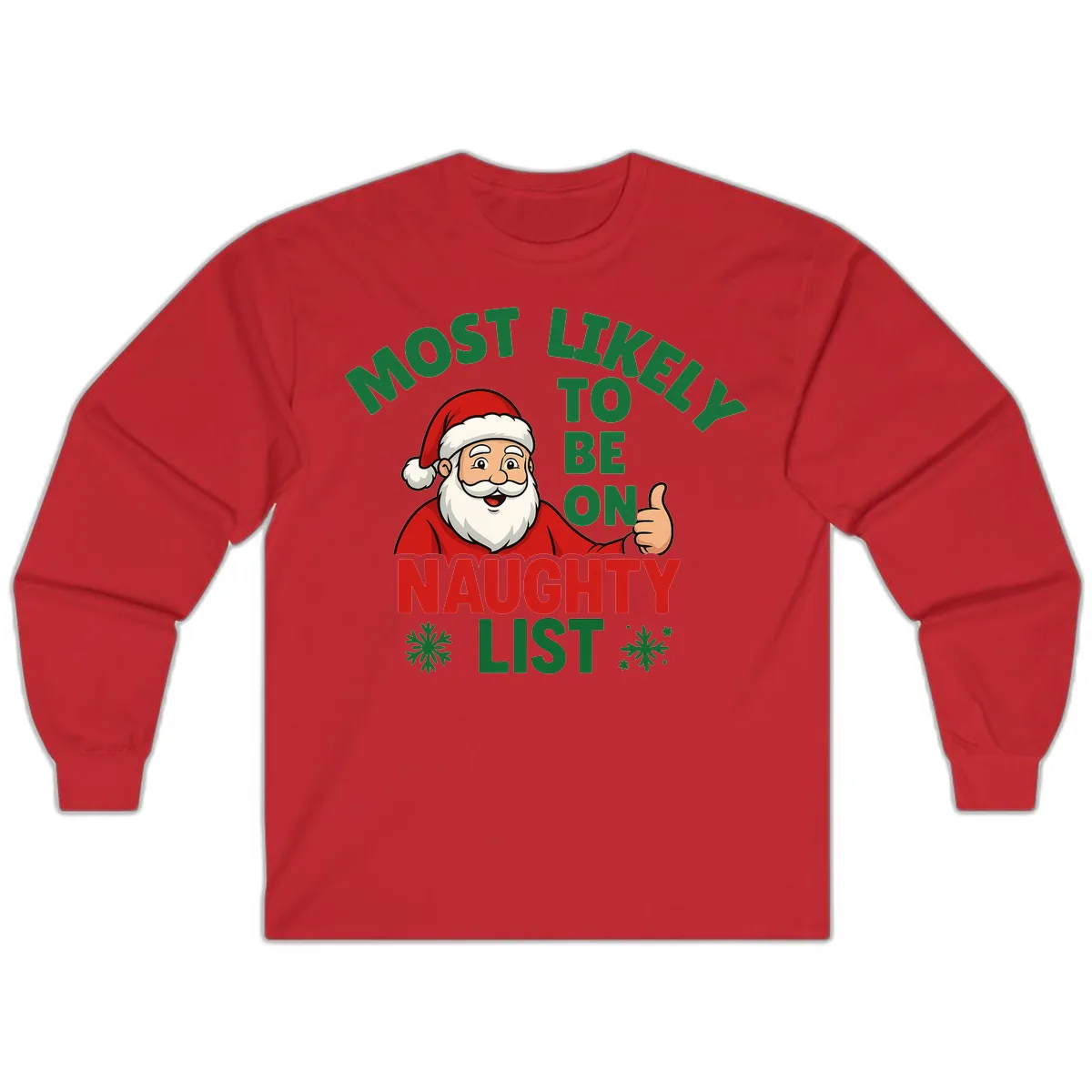 Most Likely To Be On Naughty List Santa Long Sleeve in Red
