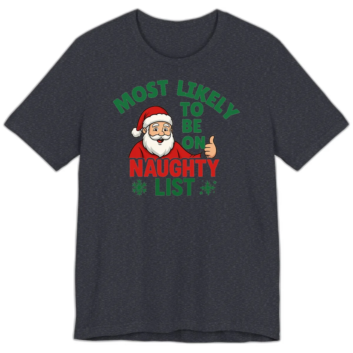 Most Likely To Be On Naughty List Santa Premium T-Shirt in Heather Navy