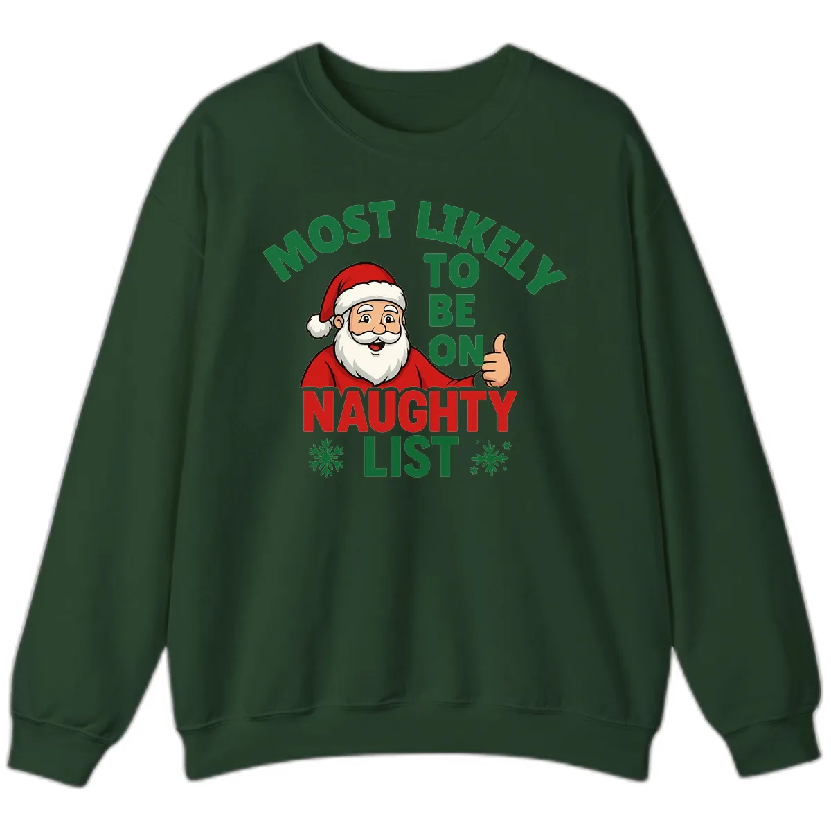 Most Likely To Be On Naughty List Santa Sweatshirt in Forest Green