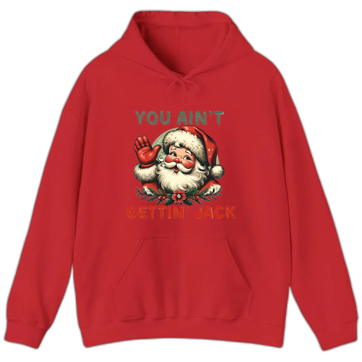 Santa Ain't Gettin' Jack Holiday Design Hoodie in Red