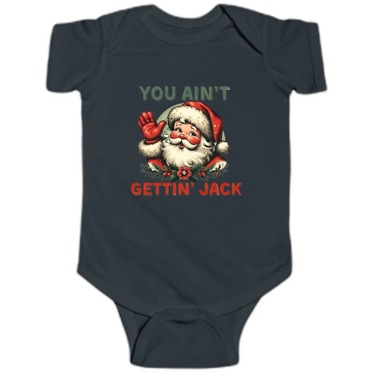 Santa Ain't Gettin' Jack Holiday Design Baby Onesie in Black