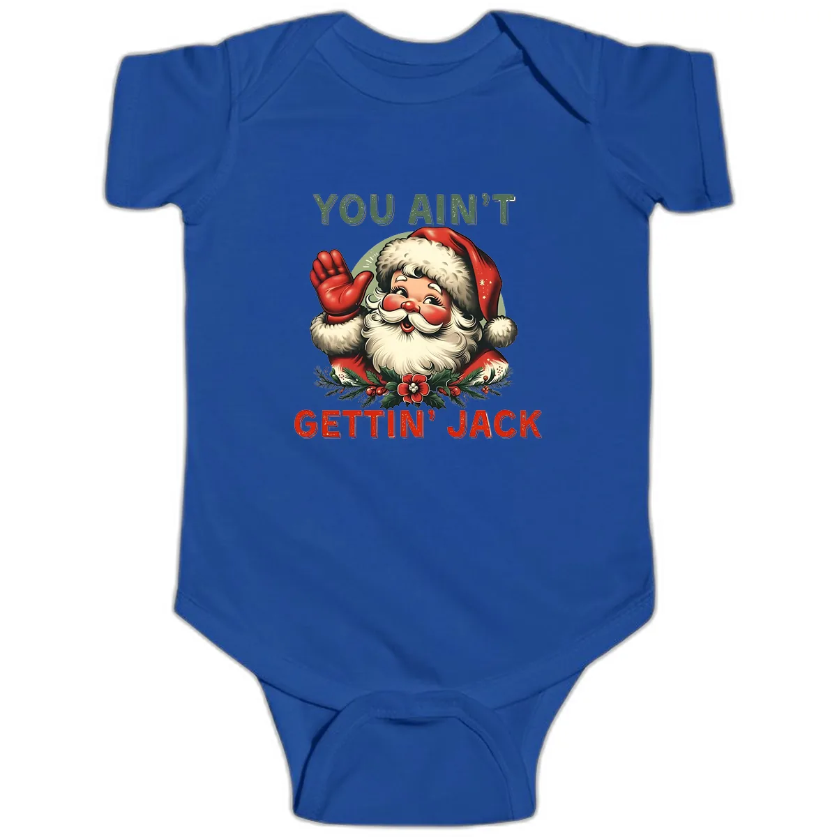 Santa Ain't Gettin' Jack Holiday Design Baby Onesie in Royal