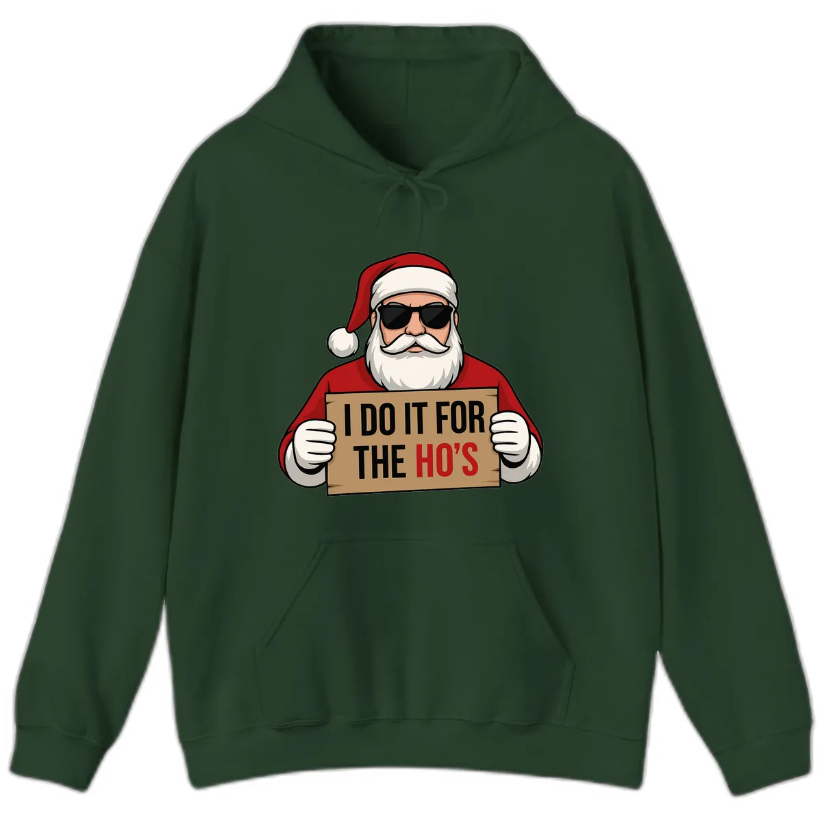 Santa Doing It For The Ho's Hoodie in Forest Green