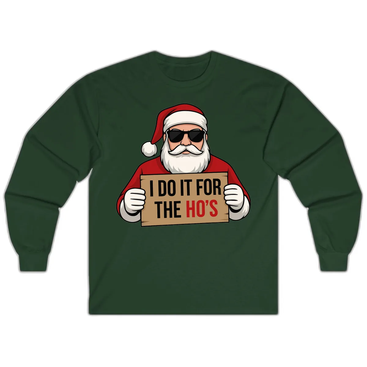 Santa Doing It For The Ho's Long Sleeve in Forest Green