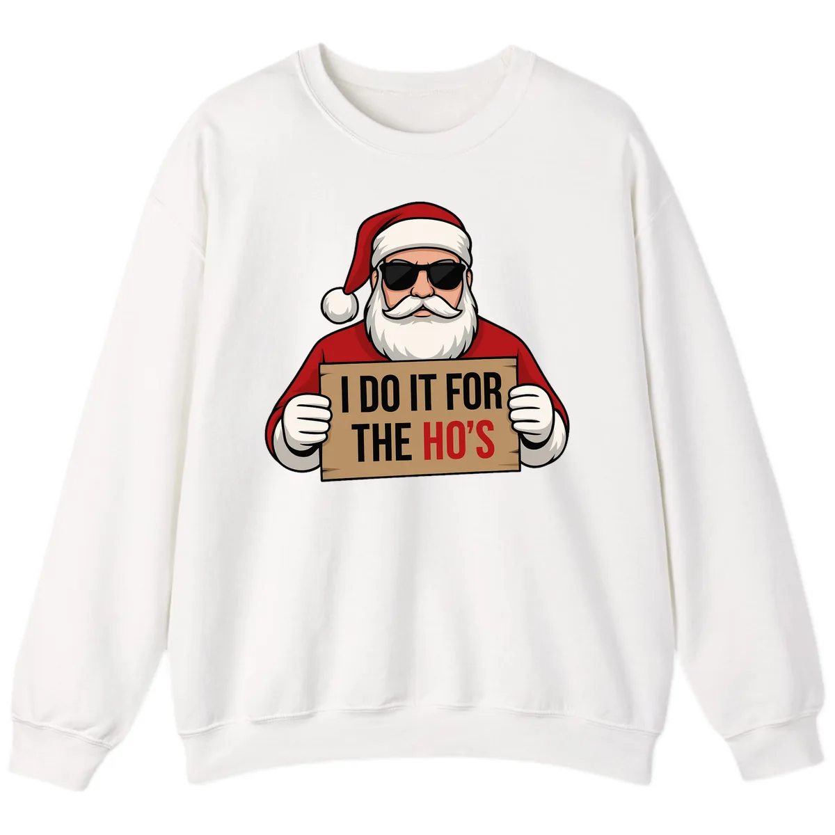 Santa Doing It For The Ho's Sweatshirt in White