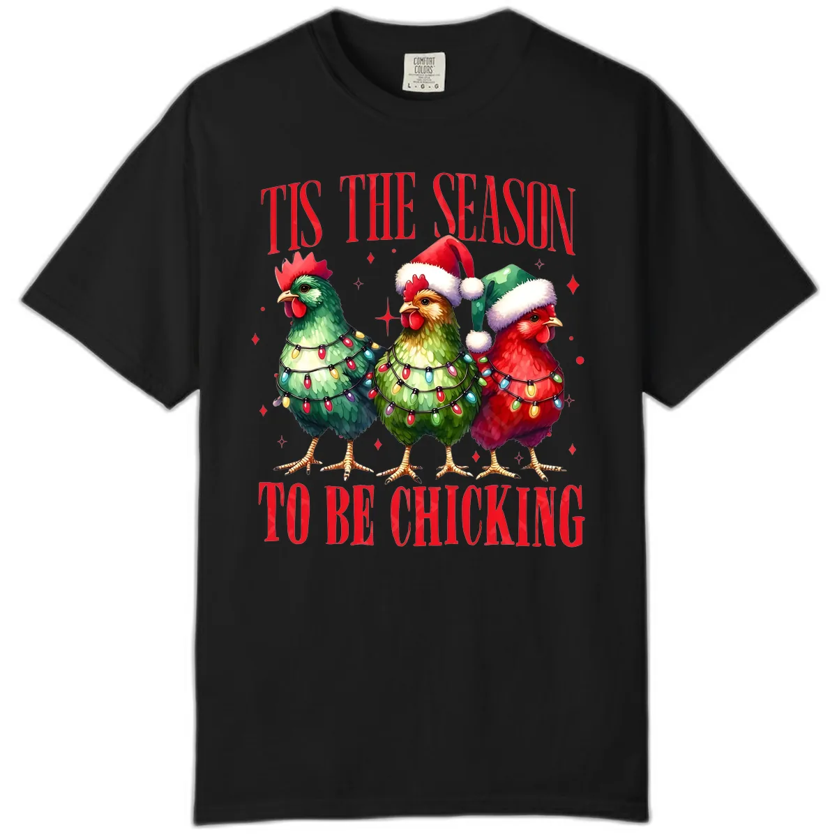 Tis The Season To Be Chicking Holiday Design Comfort Color in Black