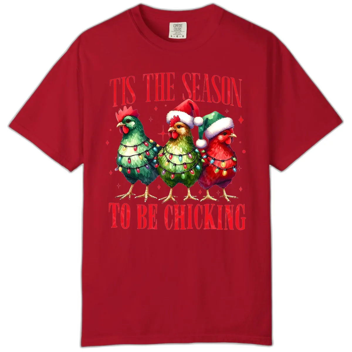 Tis The Season To Be Chicking Holiday Design Comfort Color in Red