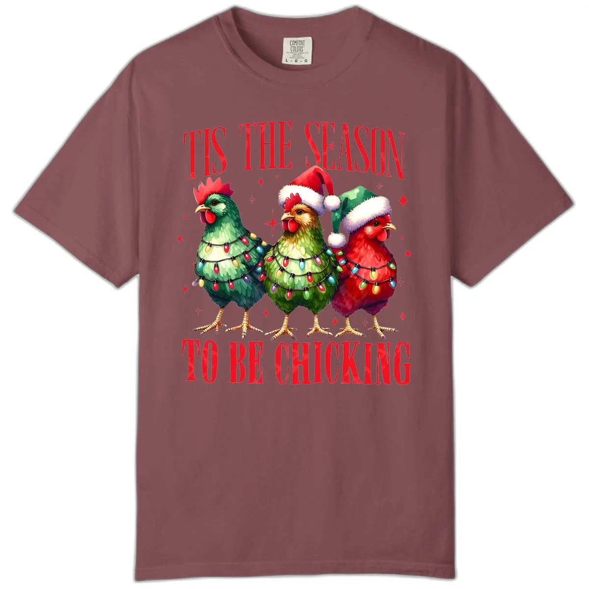 Tis The Season To Be Chicking Holiday Design Comfort Color in Brick