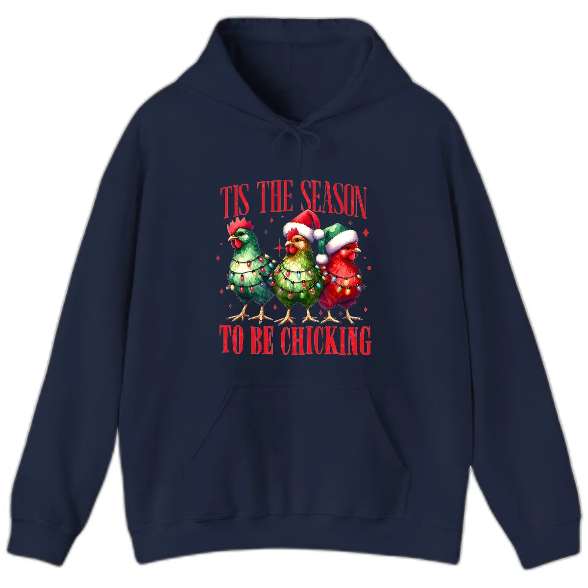 Tis The Season To Be Chicking Holiday Design Hoodie in Navy