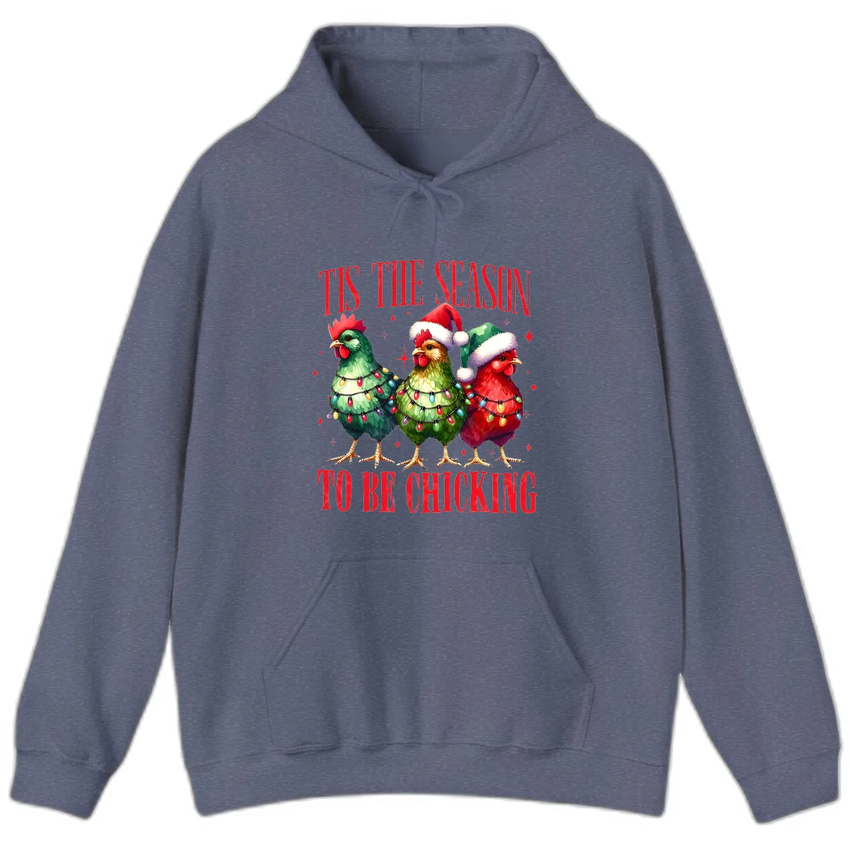 Tis The Season To Be Chicking Holiday Design Hoodie in Heather Navy