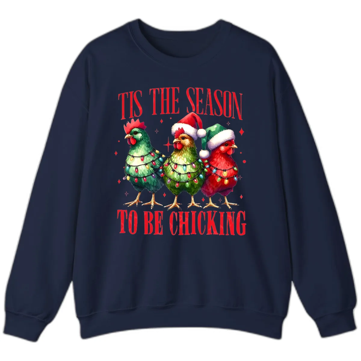 Tis The Season To Be Chicking Holiday Design Sweatshirt in Navy