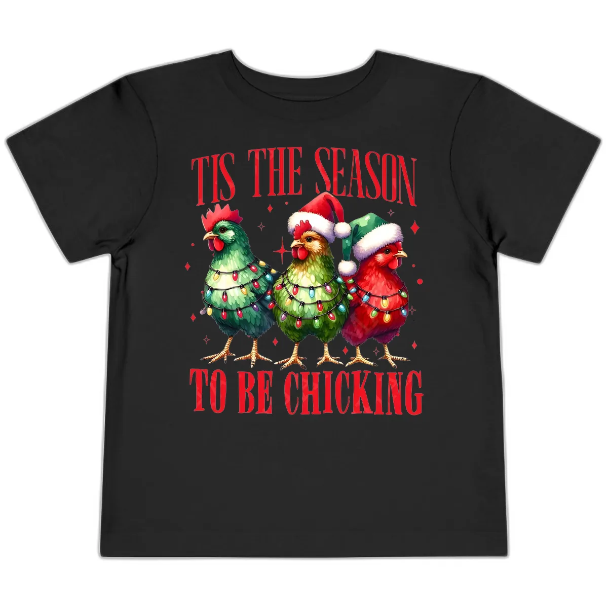 Tis The Season To Be Chicking Holiday Design Toddler T-Shirt in Black