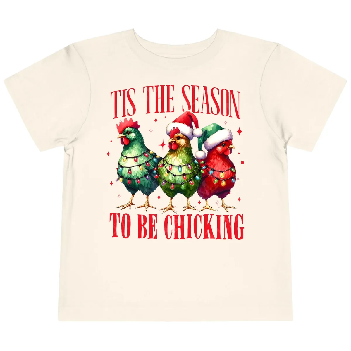 Tis The Season To Be Chicking Holiday Design Toddler T-Shirt in Natural