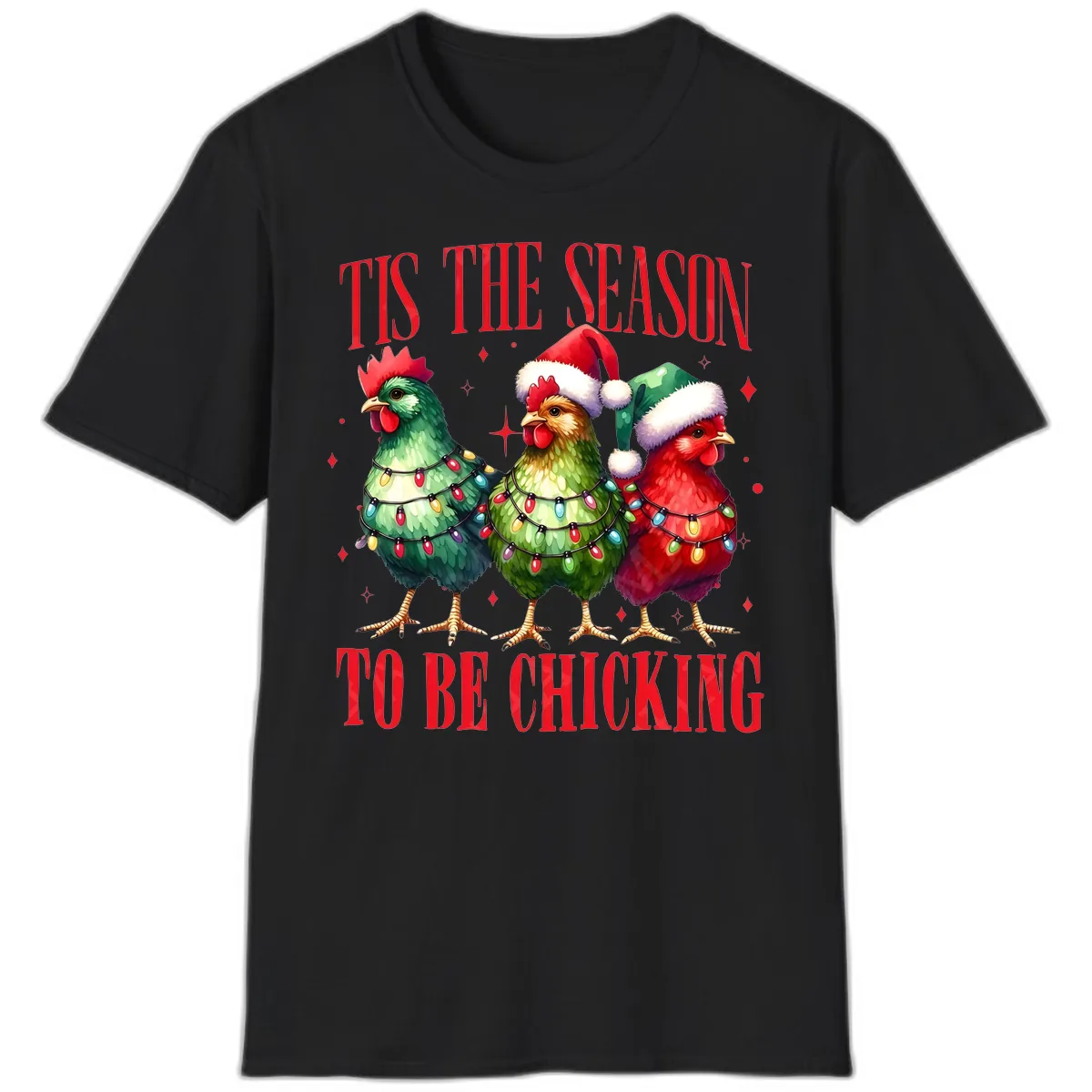 Tis The Season To Be Chicking Holiday Design T-Shirt in Black