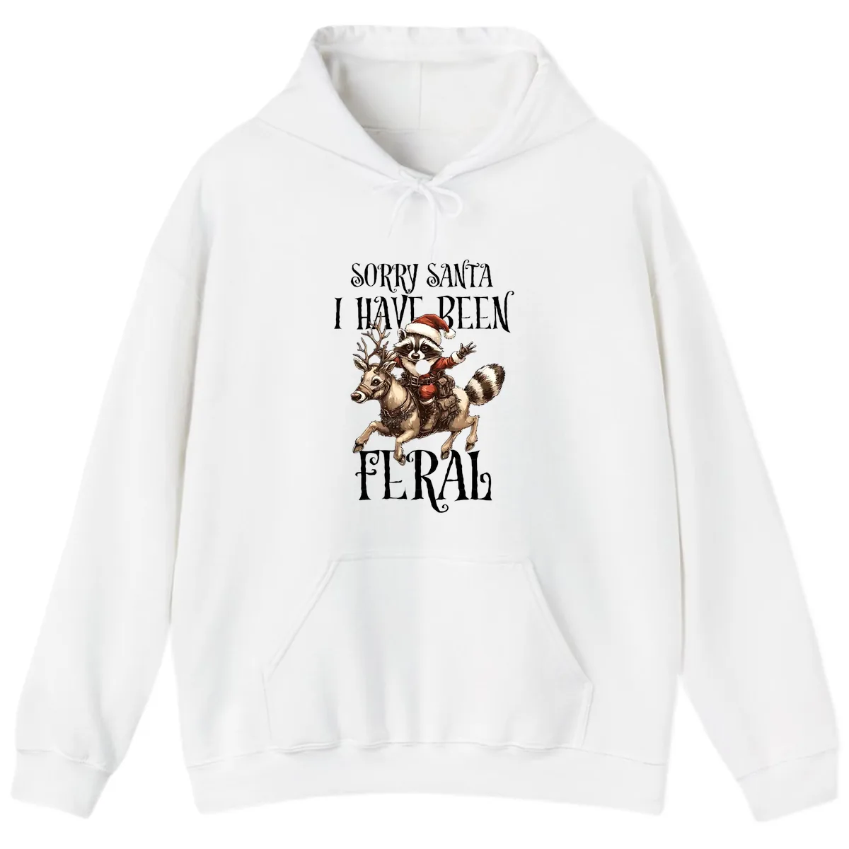 Sorry Santa I Have Been Feral Raccoon Hoodie in White