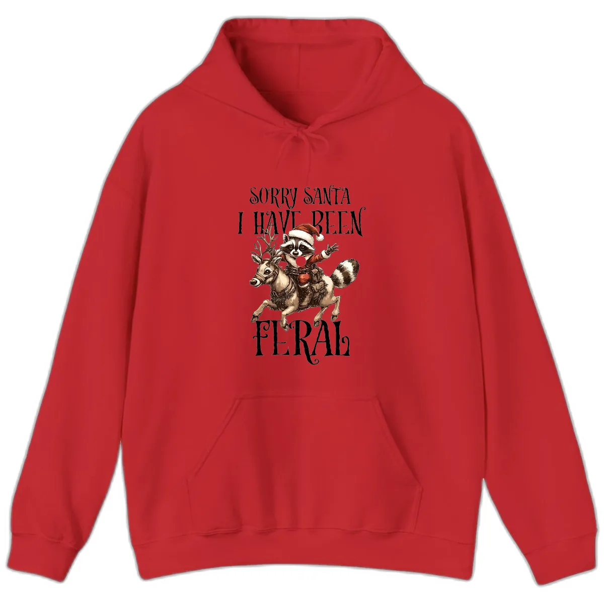Sorry Santa I Have Been Feral Raccoon Hoodie in Red