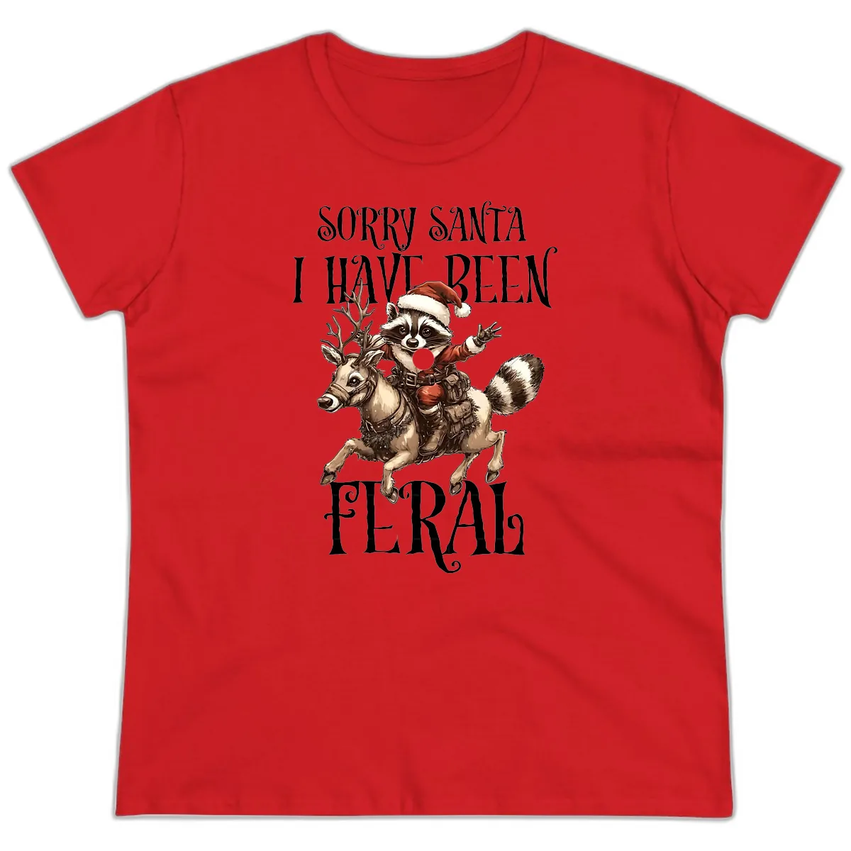 Sorry Santa I Have Been Feral Raccoon Ladies Tee in Red