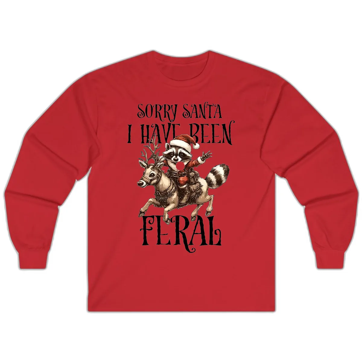 Sorry Santa I Have Been Feral Raccoon Long Sleeve in Red