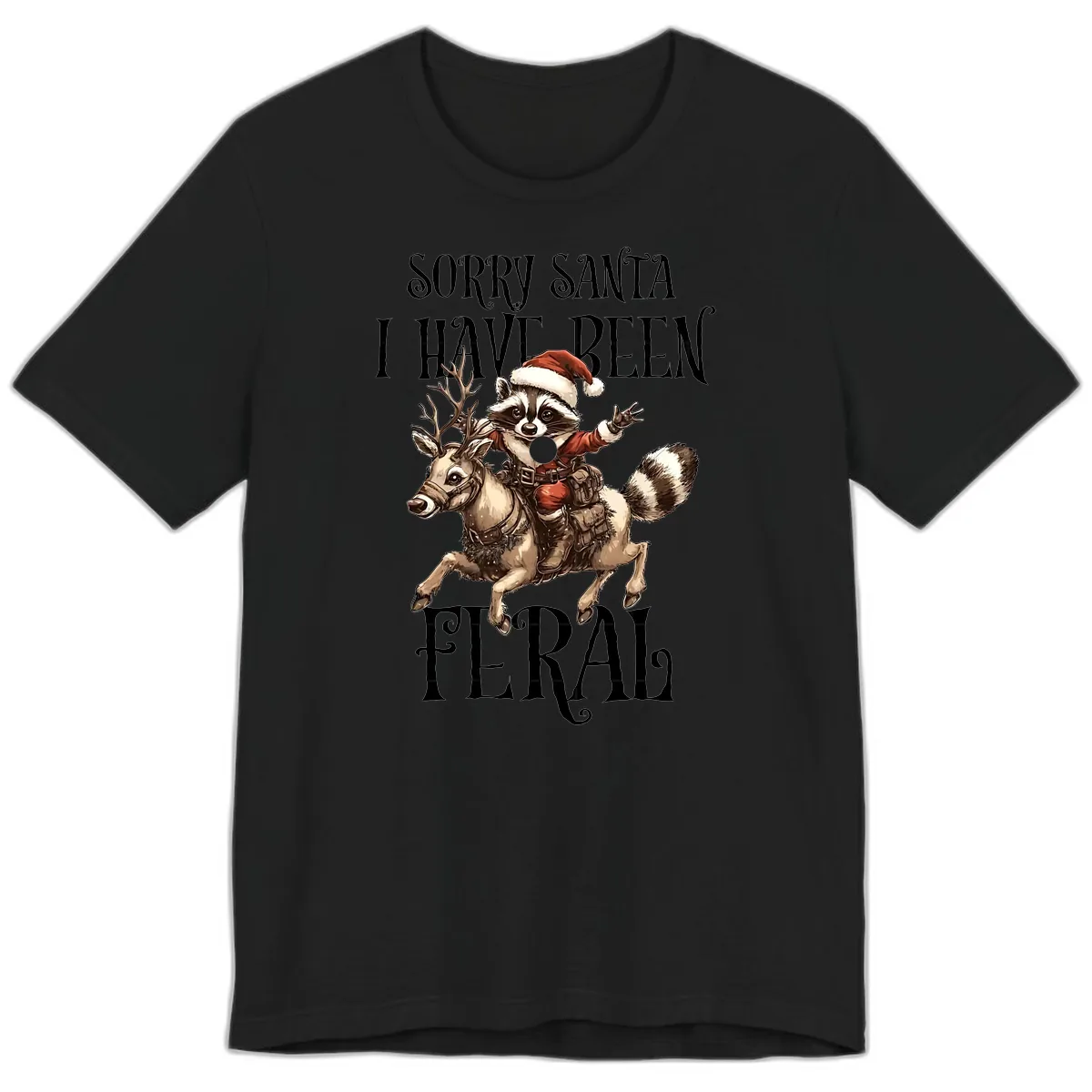 Sorry Santa I Have Been Feral Raccoon Premium T-Shirt in Black