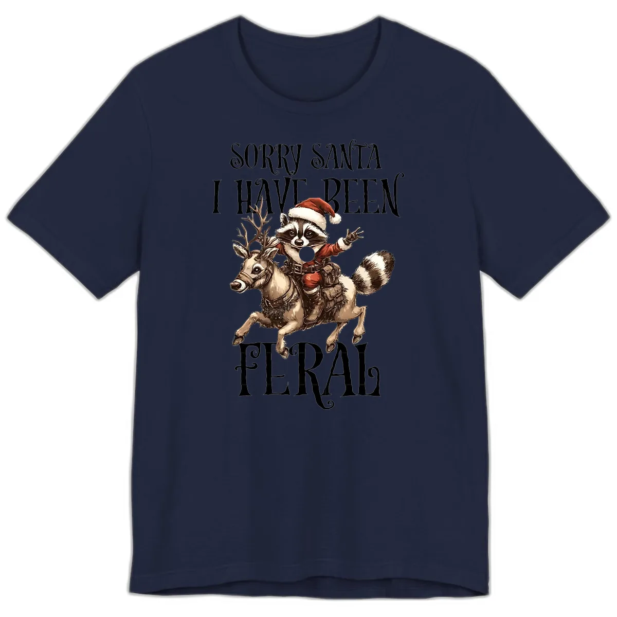 Sorry Santa I Have Been Feral Raccoon Premium T-Shirt in Navy