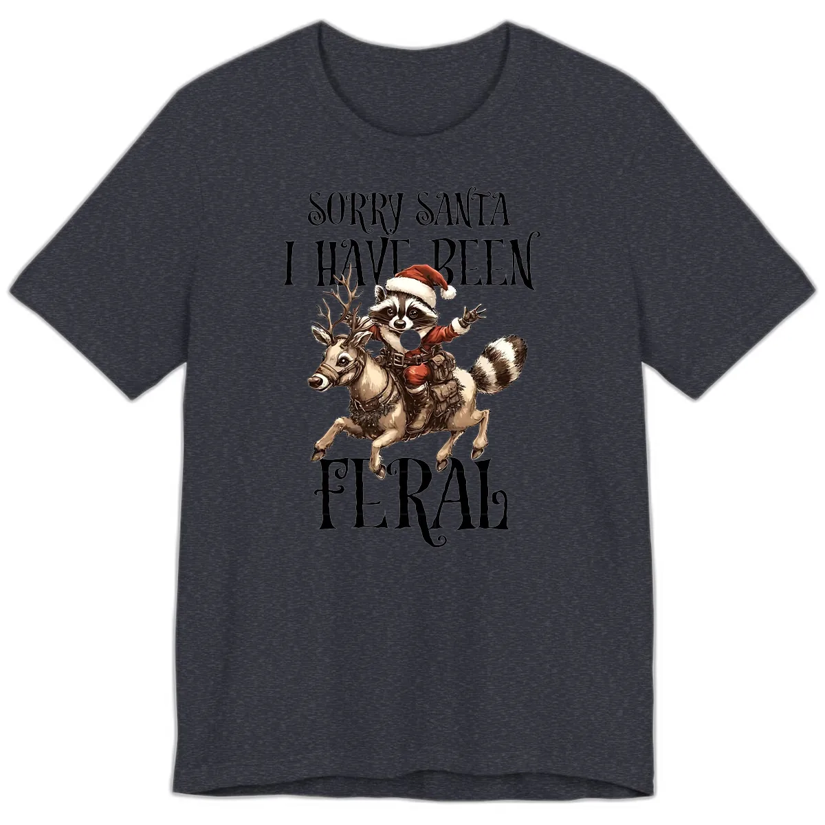 Sorry Santa I Have Been Feral Raccoon Premium T-Shirt in Heather Navy