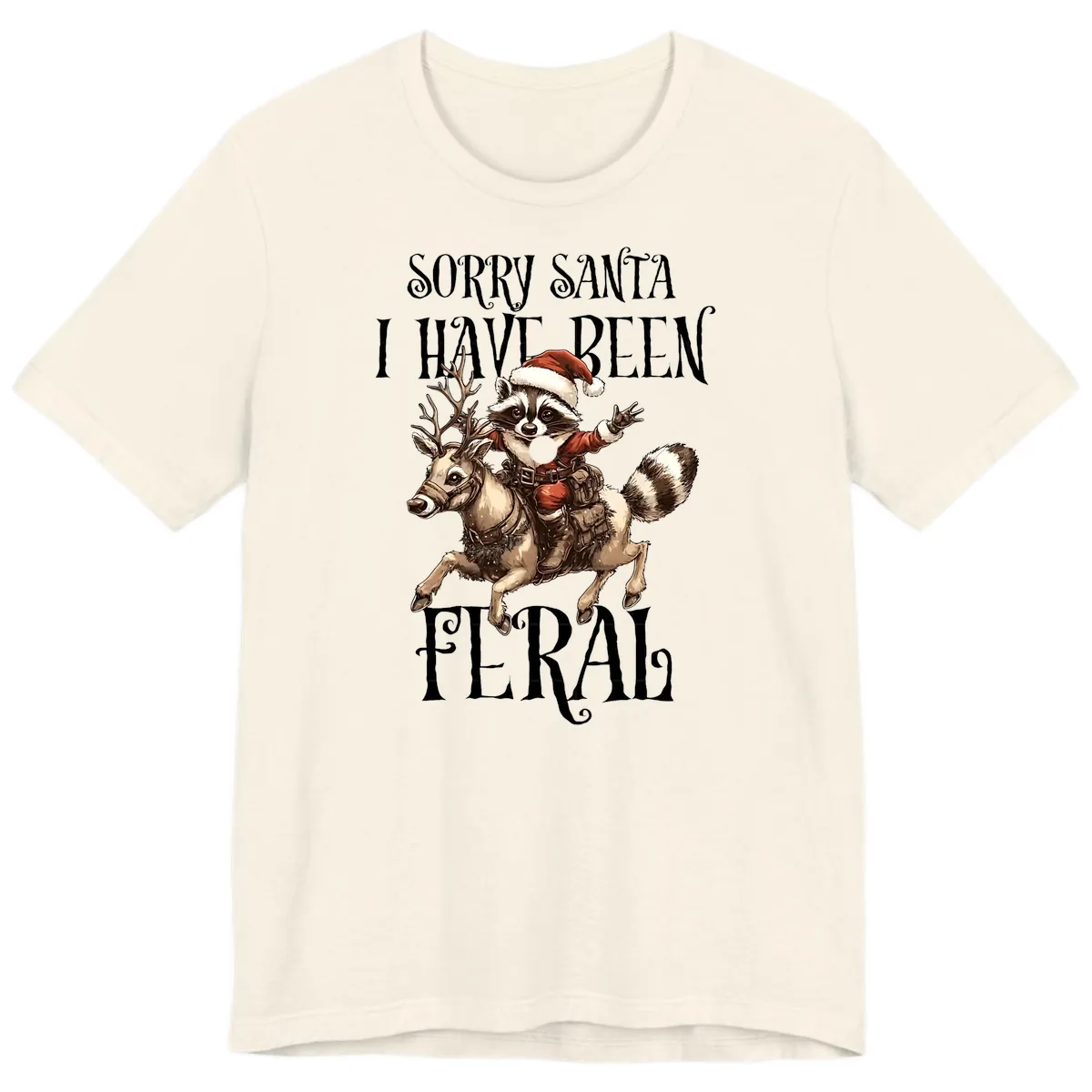 Sorry Santa I Have Been Feral Raccoon Premium T-Shirt in Natural