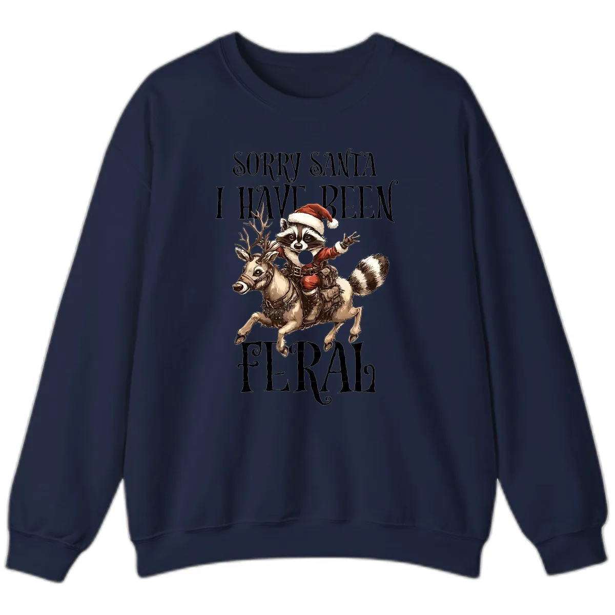 Sorry Santa I Have Been Feral Raccoon Sweatshirt in Navy