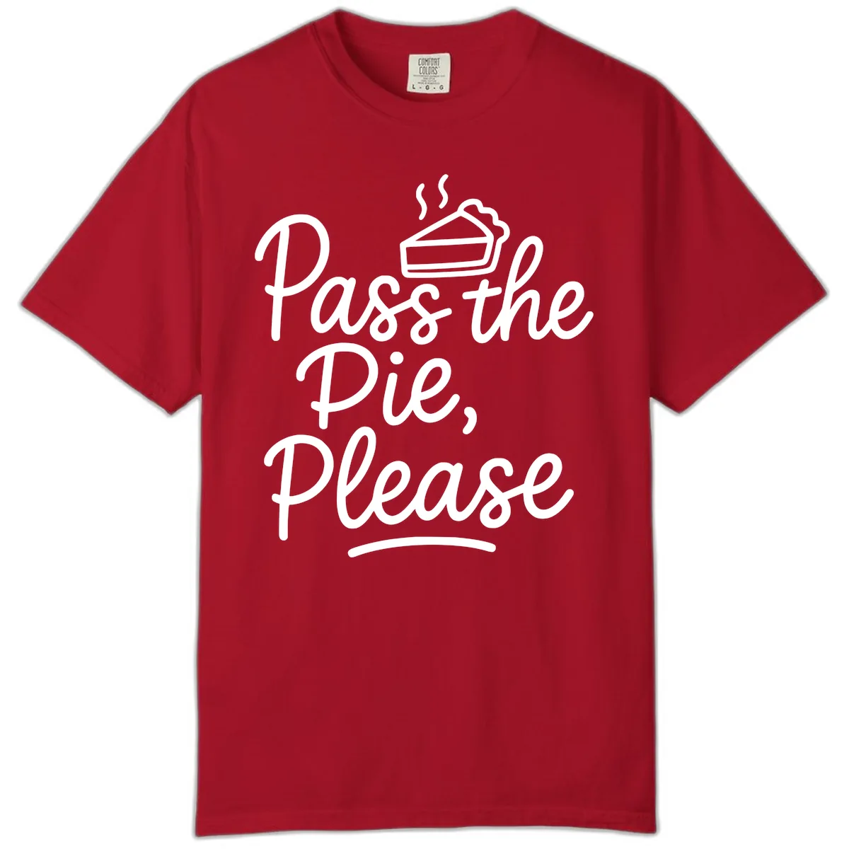 Pass The Pie Please Thanksgiving Quote Comfort Color in Red