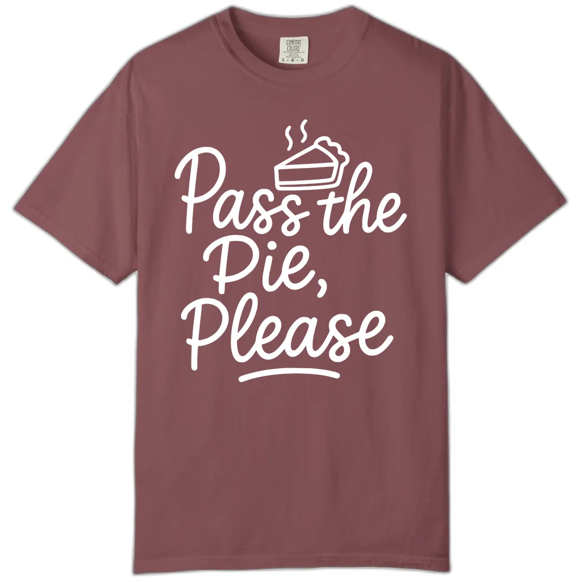 Pass The Pie Please Thanksgiving Quote Comfort Color in Brick