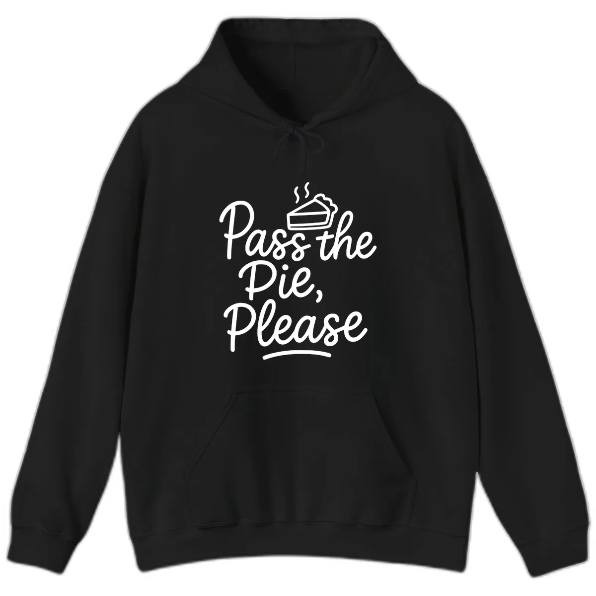 Pass The Pie Please Thanksgiving Quote Hoodie in Black