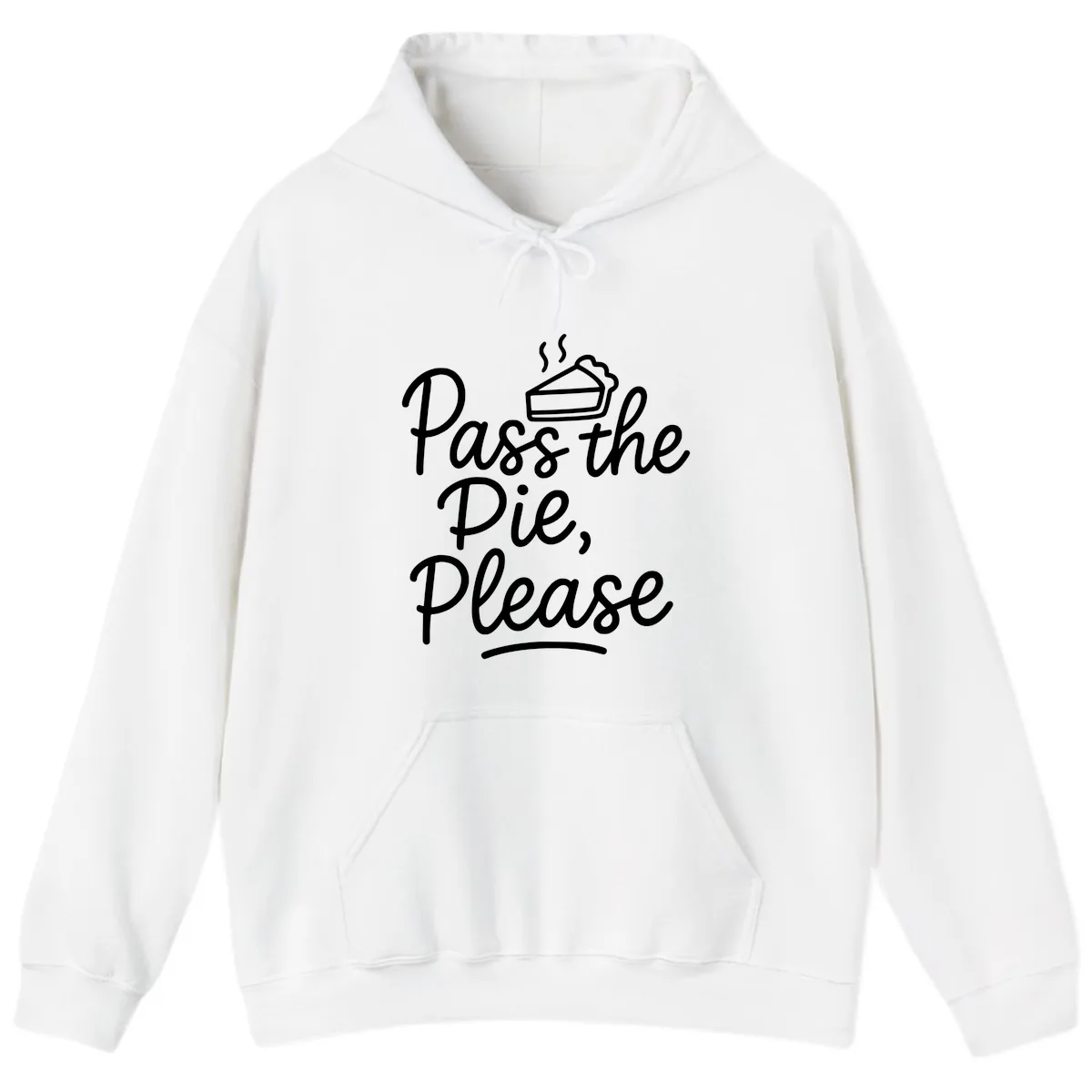 Pass The Pie Please Thanksgiving Quote Hoodie in White