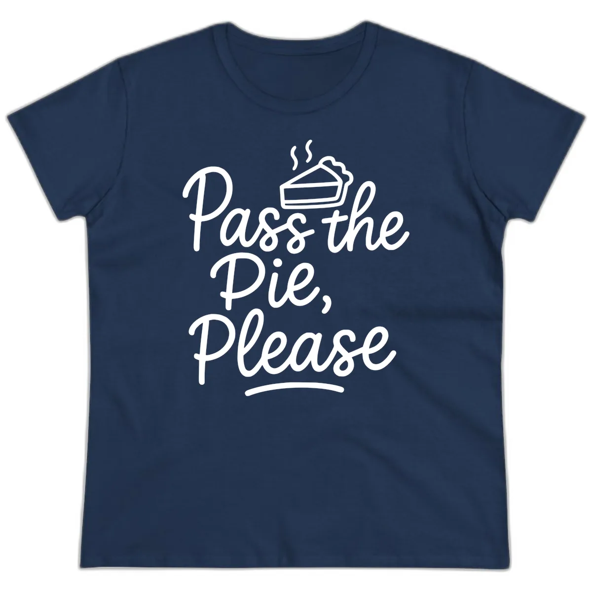 Pass The Pie Please Thanksgiving Quote Ladies Tee in Navy